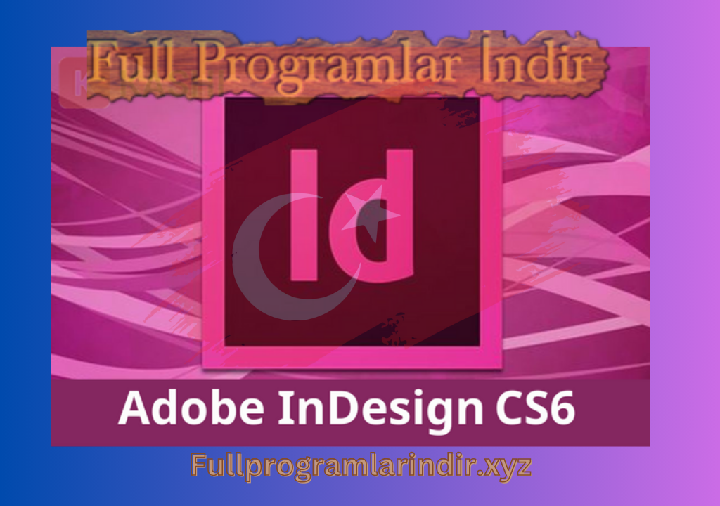 Adobe InDesign CS6 Full Indir 